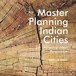 Master Planning Indian Cities