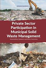 Private Sector Participation in Municipal Solid Waste Management