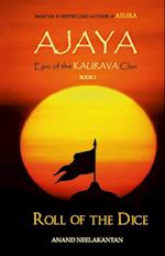 Ajaya: Epic of the Kaurava Clan - Roll of The Dice