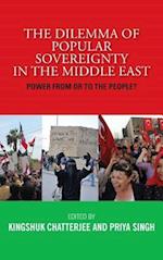 The Dilemma of Popular Sovereignty in the Middle East: Power from or to the People? 