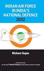 Indian Air Force in India's National Defence 2032