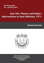 Just War Theory and India's Intervention in East Pakistan, 1971