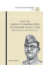 Visit of Subhas Chandra Bose to Poland in July 1933. New Documents. New Conclusions.