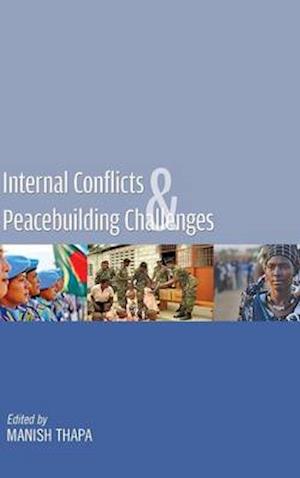 Internal Conflicts & Peacebuilding Challenges