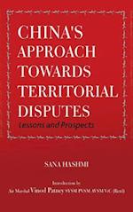 China's Approach towards Territorial Disputes: Lessons and Prospects 