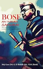 Bose: The Indian Samurai - Netaji and the INA A Military Assessment 