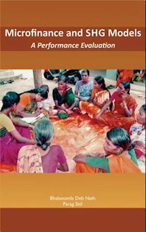 Microfinance and SHG Models A Performance Evaluation