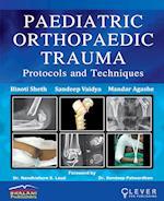 "PAEDIATRIC ORTHOPAEDIC TRAUMA Protocols and Techniques"