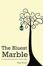 The Bluest Marble : is it always about loving your friends & family?