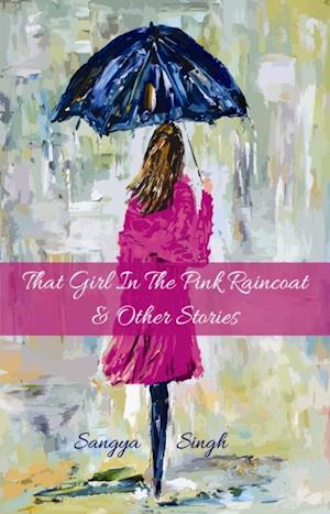 That Girl in the Pink Raincoat & Other Stories