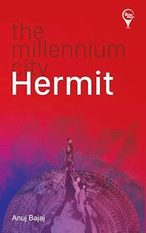 "The Millennium City Hermit "