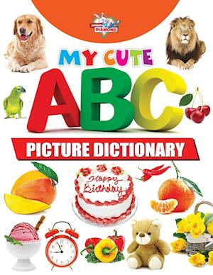 My Cute ABC Picture Dictionary