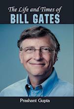 THE LIFE AND TIMES OF BILL GATES 
