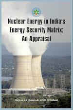 Nuclear Energy in India's Energy Security Matrix