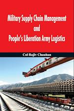 Military Supply Chain Management and People's Liberation Army Logistics 