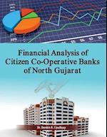 Financial Analysis of Citizen Co-Operative Banks of North Gujarat