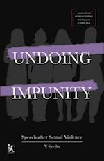 Undoing Impunity – Speech After Sexual Violence