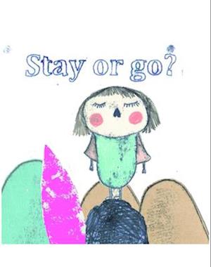 Stay or go ?