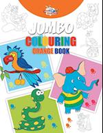 Jumbo Colouring Orange Book for 4 to 8 years old Kids | Best Gift to Children for Drawing, Coloring and Painting 