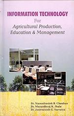 Information Technology for Agricultural Production/ Education and Management