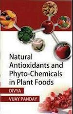 Natural Antioxidants and Phyto-Chemicals in Plant Foods