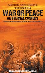 War or Peace - An Eternal Conflict