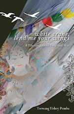 White Crane, Lend Me Your Wings