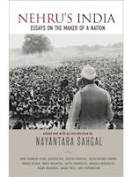 Nehru's India : Essay on the Maker of a Nation