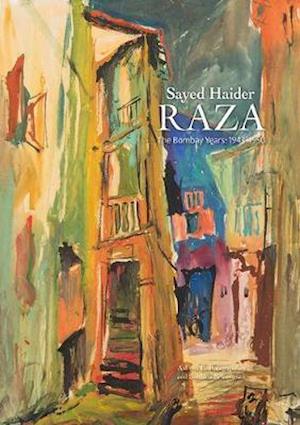 Sayed Haider Raza: The Bombay Years 1943-1950