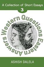 Western Questions Eastern Answers