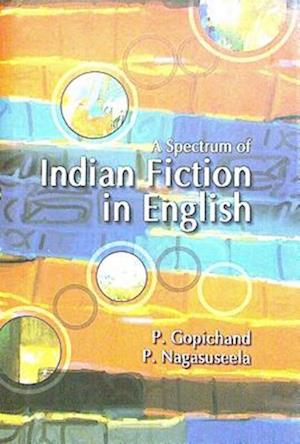 Spectrum of Indian Fiction in English