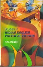 Studies in Indian English Political Fiction