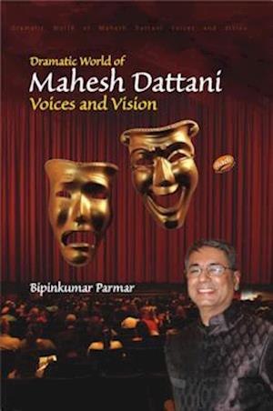 Dramatic World of Mahesh Dattani