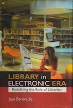 Library in an Electronic Era: Redefining the Role of Librarian