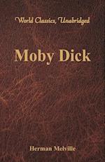 Moby Dick (World Classics, Unabridged)