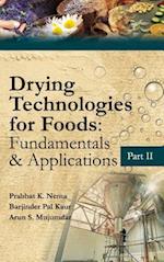 Drying Technologies for Foods: Fundamentals & Applications:  Part Ii (Co-Published With Crc Press,Uk)