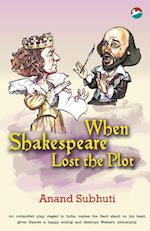 When Shakespeare Lost the Plot 
