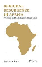 Regional Resurgence in Africa: Prospects and Challenges of African Union 