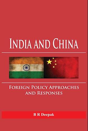 India and China: Foreign Policy Approaches and Responses