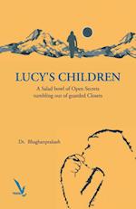 Lucy's Children  - A Salad Bowl of Open Secrets coming out of guarded Closets