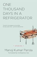 One Thousand Days in a Refrigerator : Stories