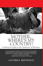 Mother, Where's My Country?