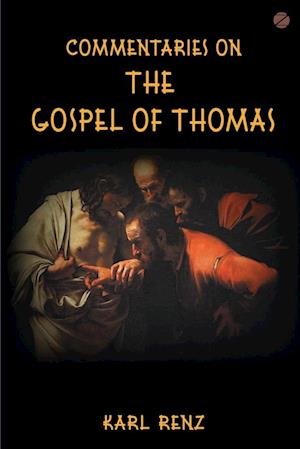 Commentaries On The Gospel Of Thomas