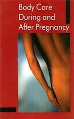 Body Care During and After Pregnancy