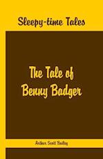 Sleepy Time Tales - The Tale of Benny Badger