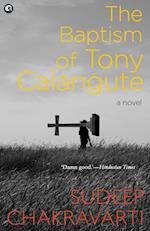 THE BAPTISM OF TONY CALANGUTE 