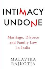 Intimacy Undone : Marriage, Divorce and Family Law In India