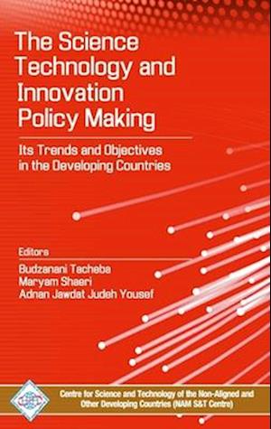 Science, Technology and Innovation Policy Making: its Trends and Objectives in the Developing Countries