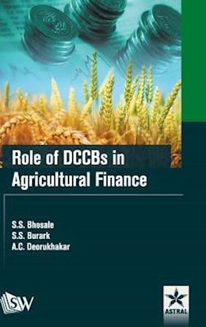 Role of Dccbs in Agricultural Finance