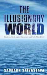 The Illusionary World